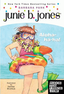Junie B Jones First Grader: Aloha-ha-ha!