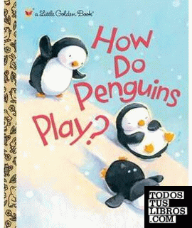 How do Penguins Play?