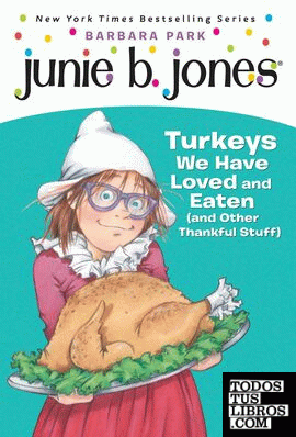 JUNIE B JONES TURKEYS WE HAVE LOVED 28