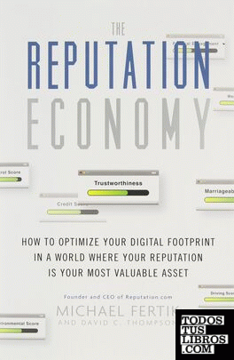The Reputation Economy: How to Optimize Your Digital Footprint in a World Where