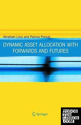 Dynamic Asset Allocation With Forwards And Futures