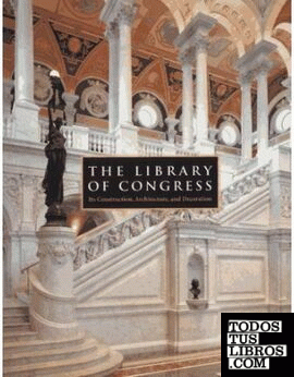 LIBRARY OF CONGRESS. ARCHITECTURE OF THE THOMAS JEFFERSON