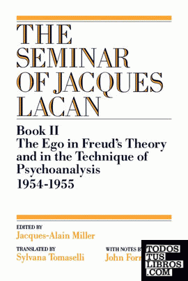 The Ego in Freuds Theory and in the Technique of Psychoanalysis, 1954-1955