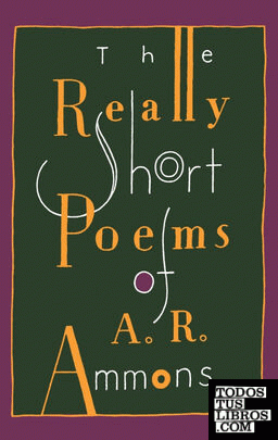 The Really Short Poems of A. R. Ammons