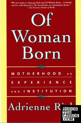 Of Woman Born & 8211; Motherhood as Experience and Institution