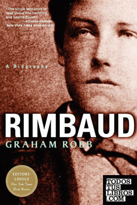 Rimbaud & 8211; A Biography