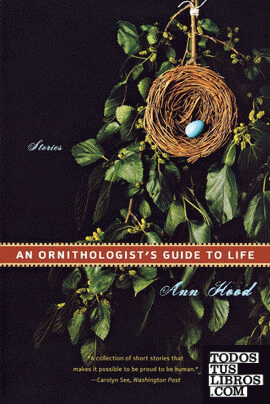 An Ornithologist s Guide to Life & 8211; Stories