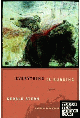 Everything Is Burning & 8211; Poems