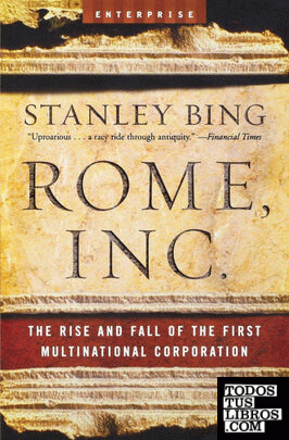 Rome, Inc. & 8211; The Rise and Fall of the First Multinational Corporation