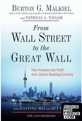 From Wall Street to the Great Wall & 8211; How Investors Can Profit from China s