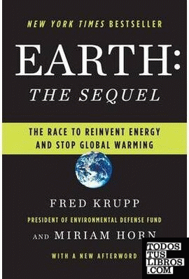 Earth: The Sequel & 8211; The Race to Reinvent Energy and Stop Global Warming
