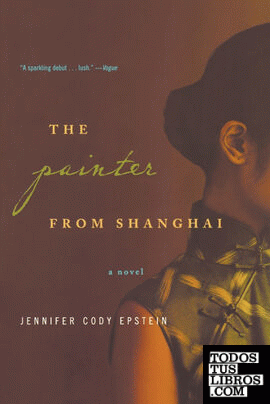 The Painter from Shanghai & 8211; A Novel