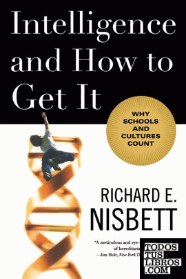 Intelligence and How to Get It & 8211; Why Schools and Cultures Count