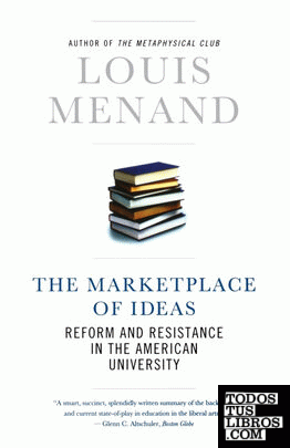 The Marketplace of Ideas & 8211; Reform and Resistance in the American Universit