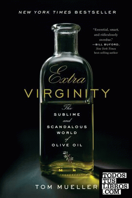 EXTRA VIRGINITY: THE SUBLIME AND SCANDALOUS...