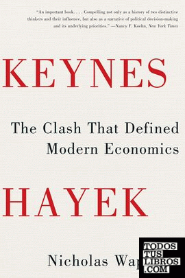 KEYNES HAYEK: THE CLASH THAT DEFINED MODERN ECONOMICS