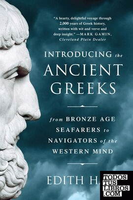 Introducing the Ancient Greeks : From Bronze Age Seafarers to Navigators of the