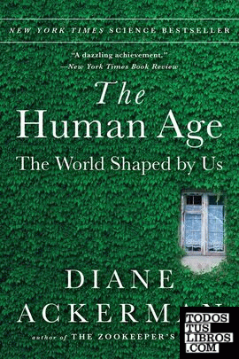 The Human Age : The World Shaped By Us