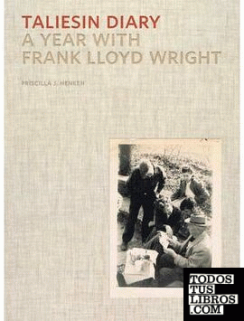 TALIESIN DIARY: A YEAR WITH FRANK LLOYD WRIGHT