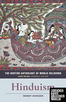 The Norton Anthology of World Religions : Hinduism