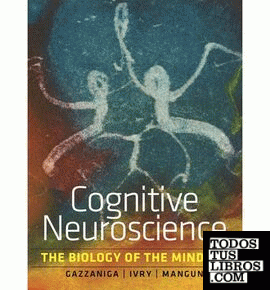 COGNITIVE NEUROSCIENCE:THE BIOLOGY OF THE MIND