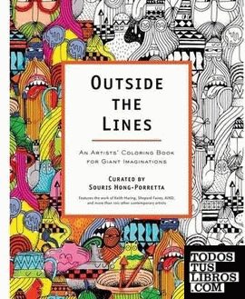 OUTSIDE THE LINES: AN ARTISTS' COLORING BOOK FOR GIANT IMAGINATIONS