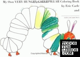 MY OWN VERY HUNGRY CATERPILLAR COLORING BOOK