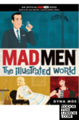 MAD MEN. THE ILLUSTRATED WORLD