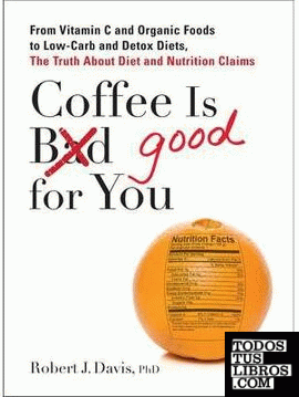 COFFEE IS GOOD FOR YOU