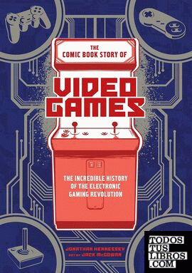 COMIC BOOK STORY OF VIDEO GAMES