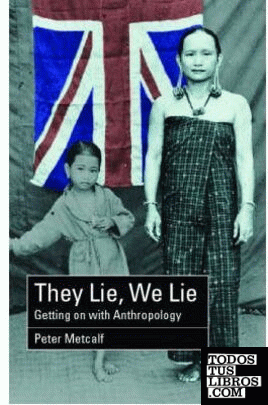 They Lie,We Lie.Getting On With Anthroplology