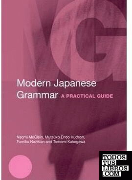 Modern Japanese Grammar, A Practical Guide