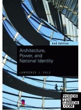 ARCHITECTURE, POWER, AND NATIONAL IDENTITY