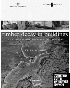TIMBER DECAY IN BUILDINGS. THE CONSERVATION APPROACH TO TRATMENT