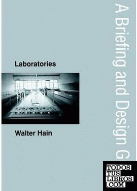 LABORATORIES: BRIEFING AND DESIGN GUIDE