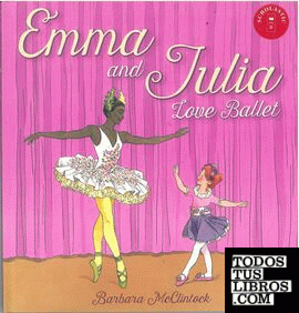 EMMA AND JULIA LOVE BALLET