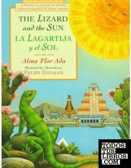 THE LIZARD AND THE SUN / LA AGARTIJA Y EL SOL