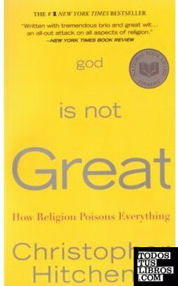 GOD IS NOT GREAT HOW RELIGION POISONS EVERYTHING