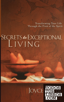 Secrets to Exceptional Living