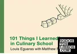 101 THINGS I LEARNED IN CULINARY SCHOOL