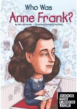 WHO WAS ANNE FRANK?