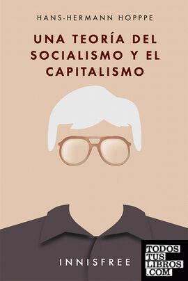 UNA TEORÖA DEL SOCIALISMO Y EL CAPITALISMO