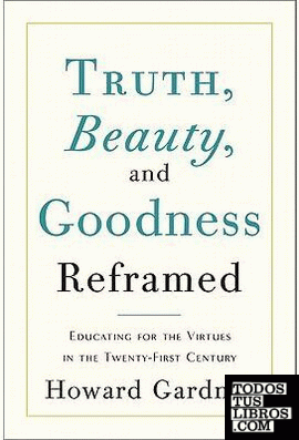 Truth, beauty, and goodness reframed