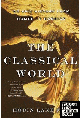 The Classical World: An Epic History from Homer to Hadrian