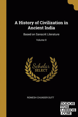 A History of Civilization in Ancient India