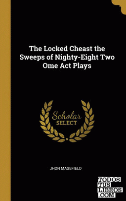 The Locked Cheast the Sweeps of Nighty-Eight Two Ome Act Plays