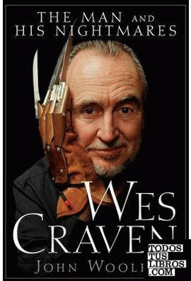 WES CRAVEN: THA MAN AND HIS NIGHTMARES