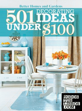 501 Decorating Ideas Under  100