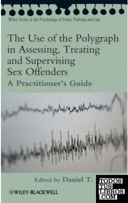 Use Of The Polygraph In Assessing, Treating And Supervisiong Sex Offenders, The.