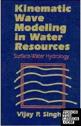 Kinematic Wave Modeling In Water Resources